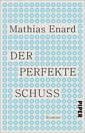 Enard / Énard |  Der perfekte Schuss | Buch |  Sack Fachmedien