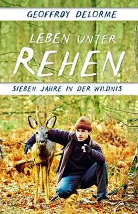 Delorme |  Leben unter Rehen | Buch |  Sack Fachmedien