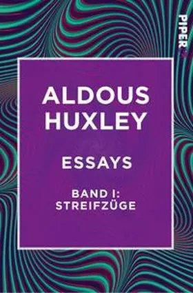 Huxley |  Essays - Band I: Streifzüge | Buch |  Sack Fachmedien
