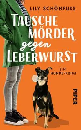 Schönfuß / Schönfuss |  Tausche Mörder gegen Leberwurst | Buch |  Sack Fachmedien