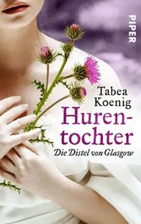 Koenig |  Hurentochter - Die Distel von Glasgow | Buch |  Sack Fachmedien