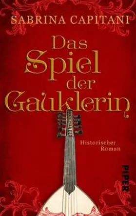 Capitani | Das Spiel der Gauklerin | Buch | 978-3-492-50260-3 | www2.sack.de