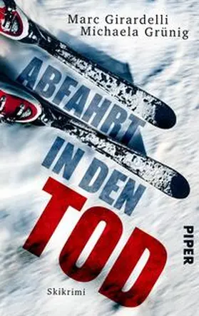 Grünig / Girardelli |  Abfahrt in den Tod | Buch |  Sack Fachmedien