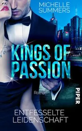 Summers |  Kings of Passion - Entfesselte Leidenschaft | Buch |  Sack Fachmedien