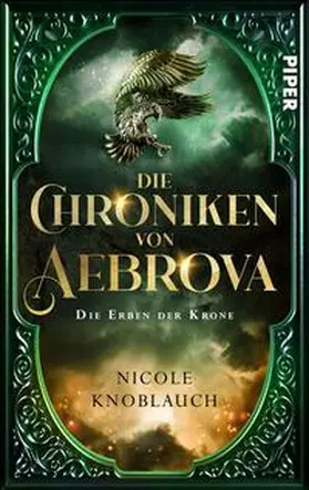 Knoblauch |  Die Chroniken von Aebrova  - Die Erben der Krone | Buch |  Sack Fachmedien