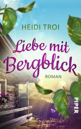 Troi |  Liebe mit Bergblick | Buch |  Sack Fachmedien