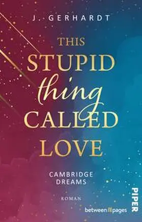 Gerhardt |  This stupid Thing called Love | Buch |  Sack Fachmedien