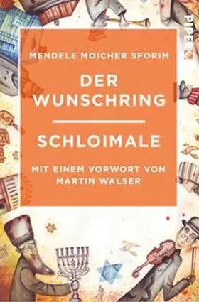 Mendele | Der Wunschring / Schloimale | Buch | 978-3-492-55038-3 | www2.sack.de