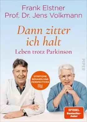 Elstner / Volkmann |  »Dann zitter ich halt« - Leben trotz Parkinson | eBook | Sack Fachmedien