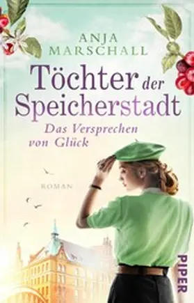 Marschall |  Töchter der Speicherstadt - Das Versprechen von Glück | eBook | Sack Fachmedien