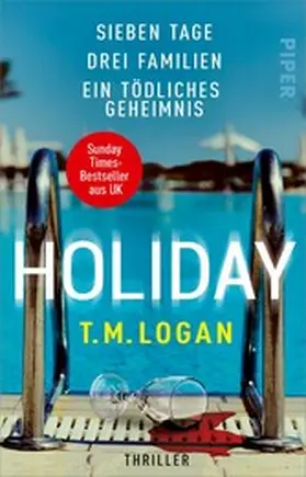 Logan |  Holiday - Sieben Tage. Drei Familien. Ein tödliches Geheimnis. | eBook | Sack Fachmedien