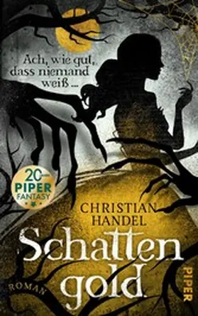 Handel |  Schattengold - Ach, wie gut, dass niemand weiß ... | eBook | Sack Fachmedien