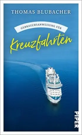 Blubacher |  Gebrauchsanweisung für Kreuzfahrten | eBook | Sack Fachmedien