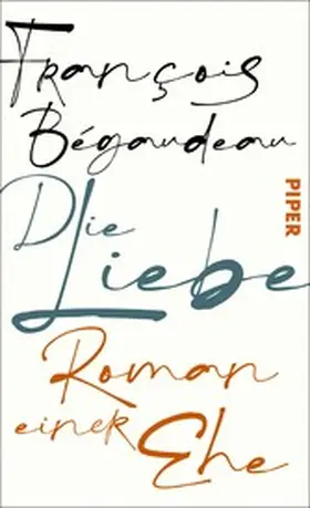 Bégaudeau |  Die Liebe | eBook | Sack Fachmedien