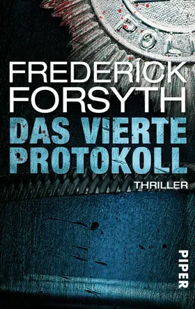 Forsyth |  Das vierte Protokoll | eBook | Sack Fachmedien