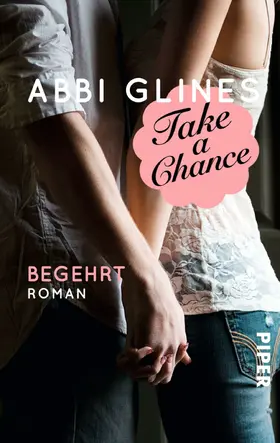 Glines |  Take a Chance – Begehrt | eBook | Sack Fachmedien