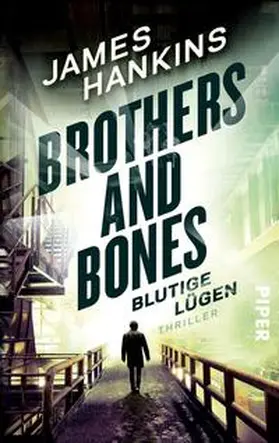 Hankins |  Brothers and Bones - Blutige Lügen | eBook | Sack Fachmedien