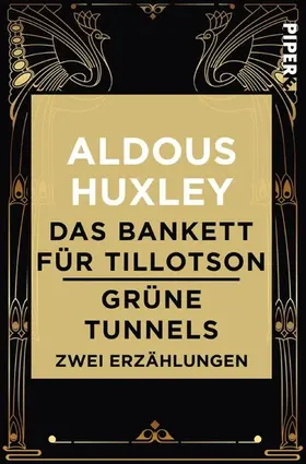 Huxley |  Das Bankett für Tillotson / Grüne Tunnels | eBook | Sack Fachmedien