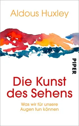 Huxley |  Die Kunst des Sehens | eBook | Sack Fachmedien