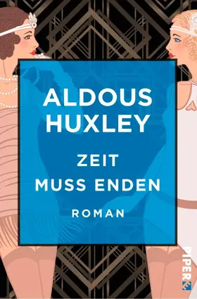 Huxley |  Zeit muss enden | eBook | Sack Fachmedien