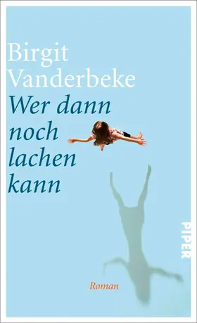 Vanderbeke |  Wer dann noch lachen kann | eBook | Sack Fachmedien