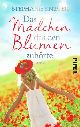 Knipper |  Das Mädchen, das den Blumen zuhörte | eBook | Sack Fachmedien