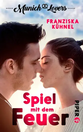 Kühnel |  Munich Lovers - Spiel mit dem Feuer | eBook | Sack Fachmedien