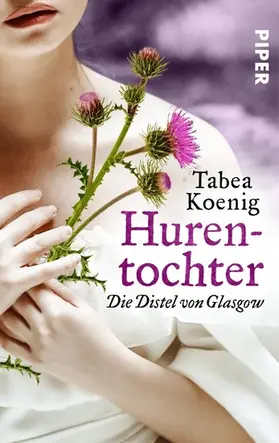 Koenig |  Hurentochter - Die Distel von Glasgow | eBook | Sack Fachmedien