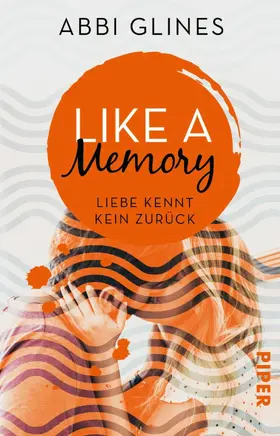 Glines |  Like a Memory – Liebe kennt kein Zurück | eBook | Sack Fachmedien