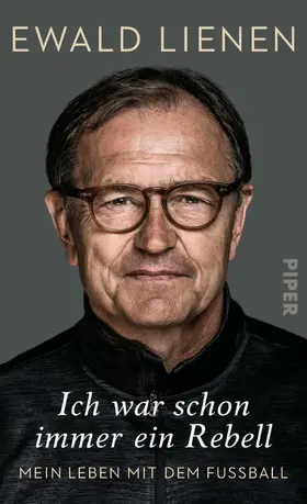 Lienen |  Ich war schon immer ein Rebell | eBook | Sack Fachmedien