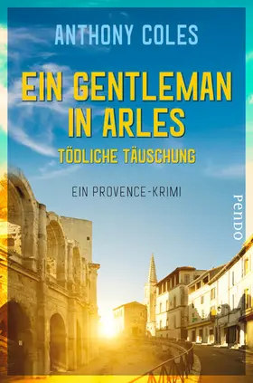Coles |  Ein Gentleman in Arles - Tödliche Täuschung | eBook | Sack Fachmedien