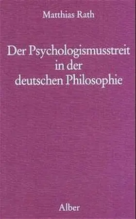 Rath |  Der Psychologismusstreit in der deutschen Philosophie | Buch |  Sack Fachmedien
