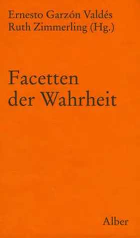 Garzón-Valdes / Zimmerling |  Facetten der Wahrheit | Buch |  Sack Fachmedien