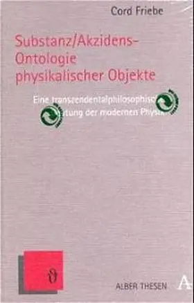 Friebe |  Substanz/Akzidens-Ontologie physikalischer Objekte | Buch |  Sack Fachmedien