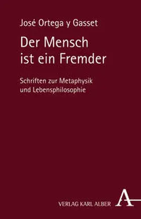 Rohmer / Ortega y Gasset |  Der Mensch ist ein Fremder | Buch |  Sack Fachmedien