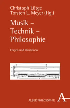 Lütge / Meyer |  Musik - Technik - Philosophie | Buch |  Sack Fachmedien