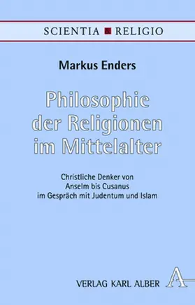 Enders | Philosophie der Religionen im Mittelalter | Buch | 978-3-495-48269-8 | sack.de