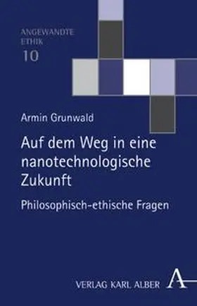 Grunwald |  Auf dem Weg in eine nanotechnologische Zukunft | Buch |  Sack Fachmedien