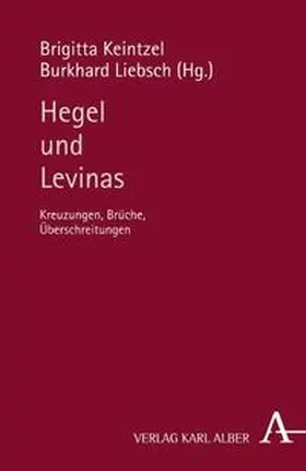 Keintzel / Liebsch |  Hegel und Levinas | Buch |  Sack Fachmedien