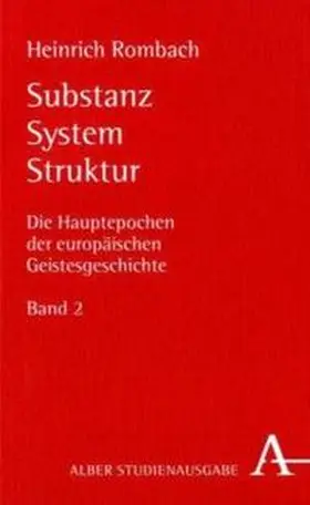 Rombach |  Die Hauptepochen der europäischen Geistesgeschichte Band 2. Substanz, System, Struktur | Buch |  Sack Fachmedien