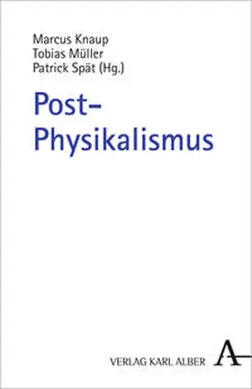 Knaup / Spät / Müller |  Post-Physikalismus | Buch |  Sack Fachmedien