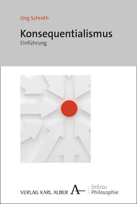 Schroth |  Konsequenzialismus | Buch |  Sack Fachmedien