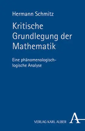 Schmitz |  Kritische Grundlegung der Mathematik | Buch |  Sack Fachmedien