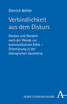 Böhler |  Verbindlichkeit aus dem Diskurs | Buch |  Sack Fachmedien