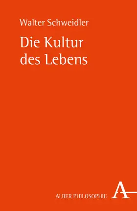 Schweidler |  Die Kultur des Lebens | Buch |  Sack Fachmedien