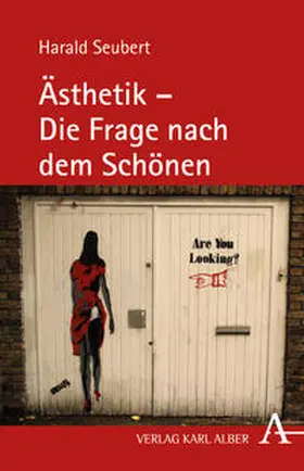 Seubert |  Ästhetik - Die Frage nach dem Schönen | Buch |  Sack Fachmedien