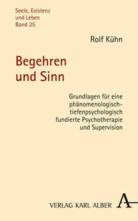 Kühn | Begehren und Sinn | Buch | 978-3-495-48752-5 | sack.de