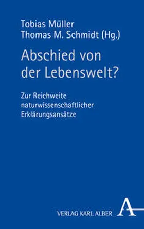 Müller / Schmidt |  Abschied von der Lebenswelt? | Buch |  Sack Fachmedien