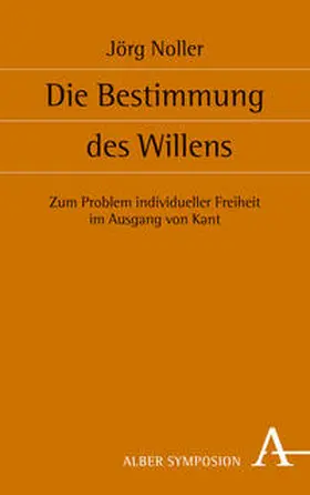 Noller |  Die Bestimmung des Willens | Buch |  Sack Fachmedien