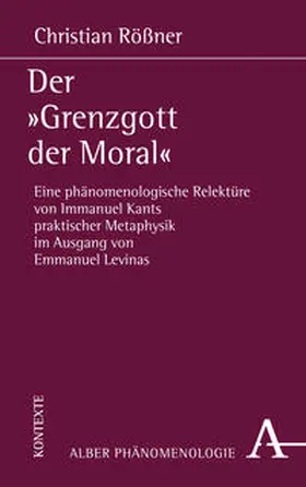 Rößner |  Der "Grenzgott der Moral" | Buch |  Sack Fachmedien